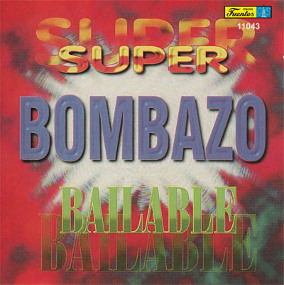 11043 - Super Bombazo Tropical - Discos Fuentes Para Sonideros
