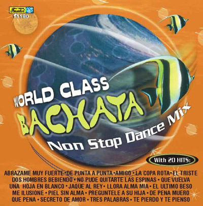 11180 - World Class Bachata - Non Stop Dance Mix