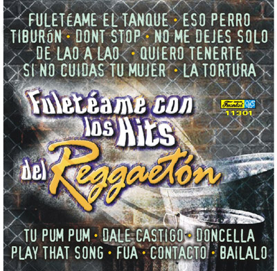 11301 - Reggaetones - Fuleteame con los Hits del Reggaeton