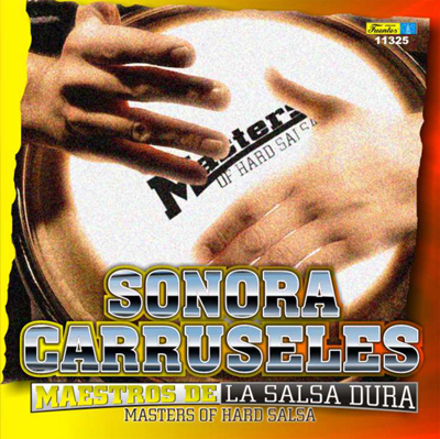11325 - Sonora Carruseles - Masters of Hard Salsa