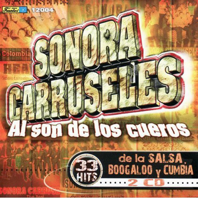 12004 - Sonora Carruseles - Al Son de los Cueros - 33 Hits