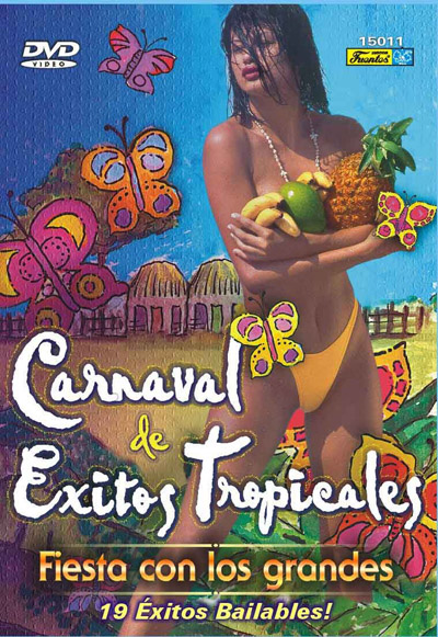 15011 - Carnaval de Exitos Tropicales - Fiesta con los Grandes -